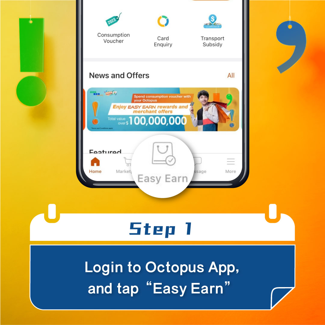 Step 1 - Login to Octopus App, and tap “Easy Earn”